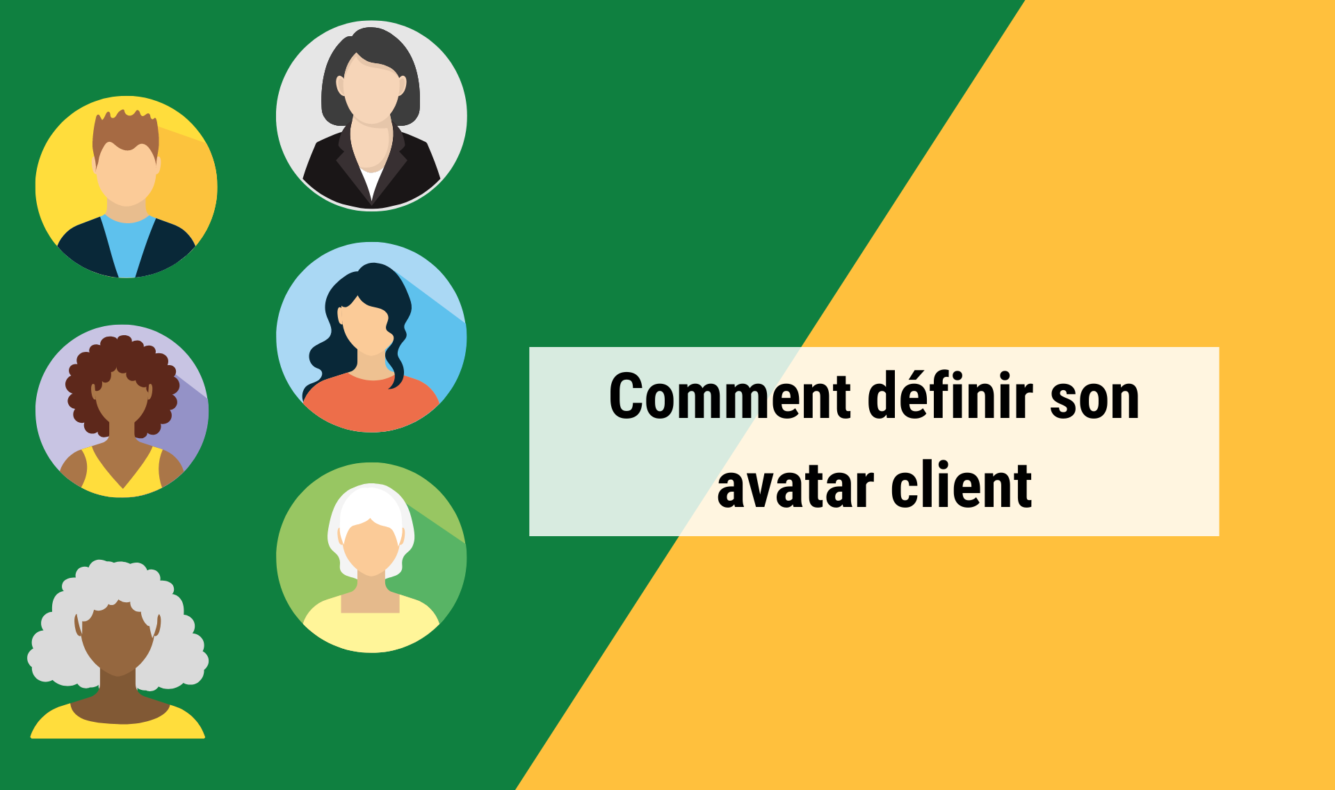 Comment définir votre avatar client pour mieux répondre à leurs besoins ?